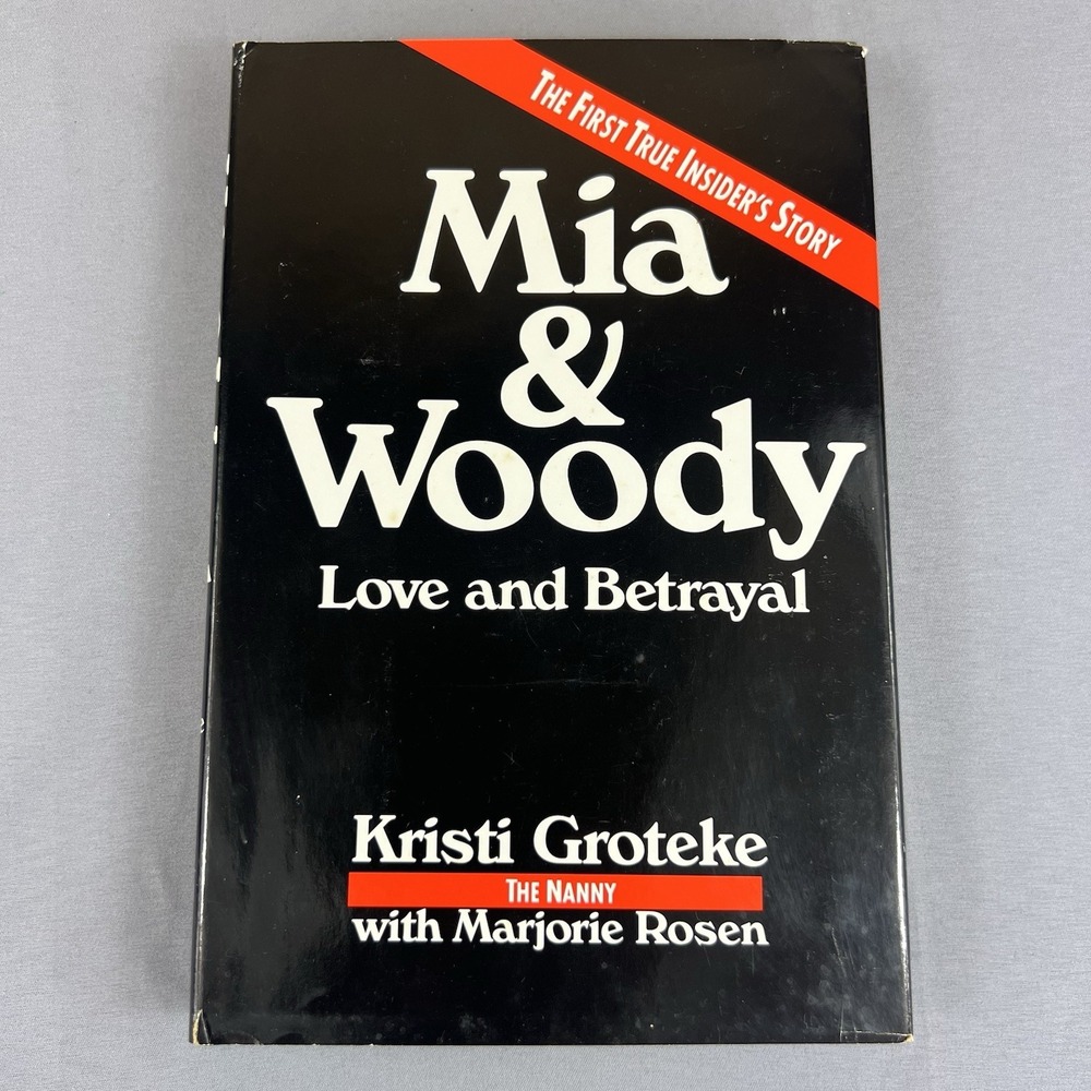 Mia & Woody - Love and Betrayal Kristi Groteke Marjorie Rosen Hardcover Book